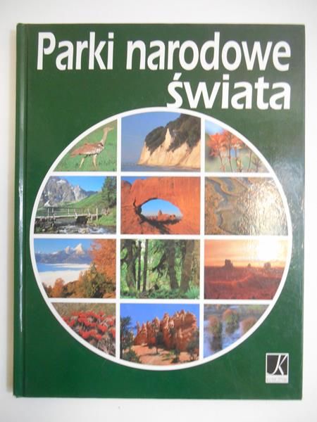 Gaweł Łukasz (red.) - Parki Narodowe świata