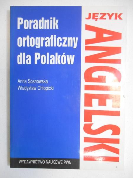 Język angielski. Poradnik ortograficzny dla Polaków