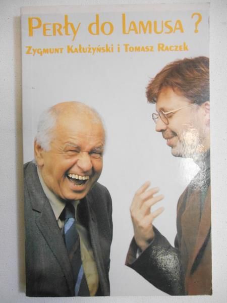 Kałużyński Zygmunt - Perły do lamusa?