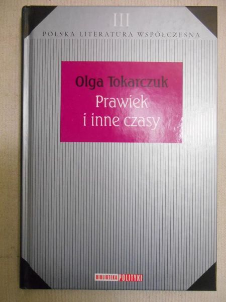Tokarczuk Olga - Prawiek i inne czasy