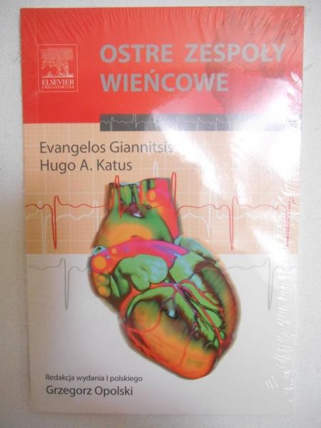 Giannitsis Evangelos - Ostre zespoły wieńcowe. Nowa