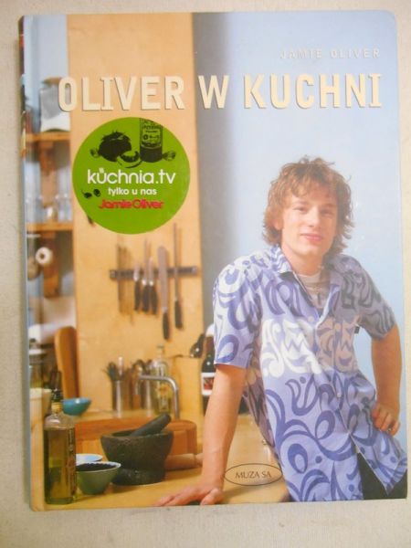 Oliver Jamie - Oliver w kuchni