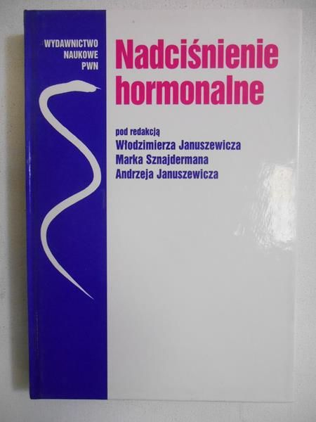 Januszewicz Janusz (red.) - Nadciśnienie hormonalne