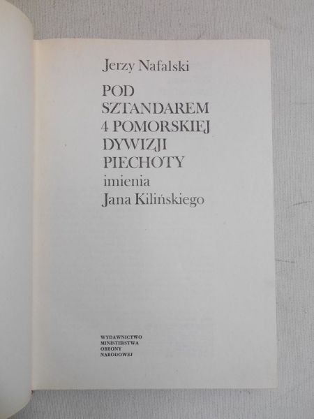Nafalski Jerzy - Pod sztandarem 4 Pomorskiej Dywizji Piechoty