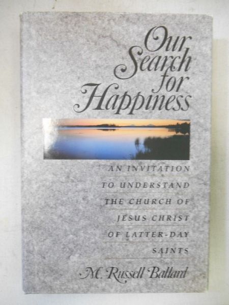 Ballard M. Russell - Our Search for Happiness
