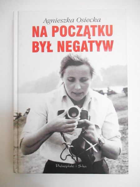 Osiecka Agnieszka - Na początku był negatyw