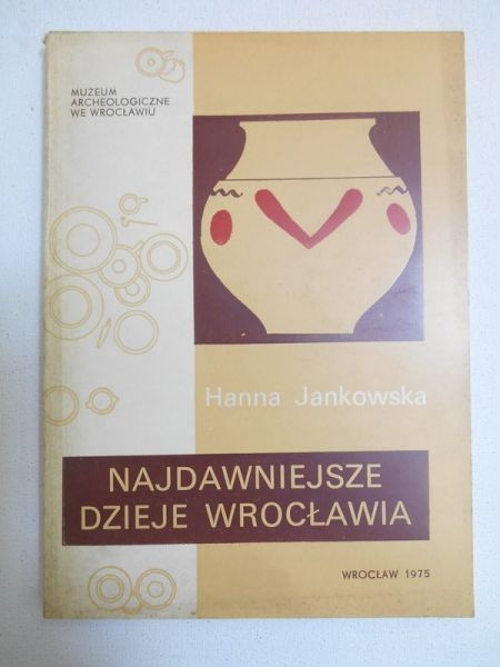 Jankowska Hanna - Najdawniejsze dzieje Wrocławia