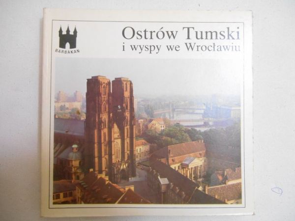 Małachowicz Edmund - Ostrów Tumski i wyspy we Wrocławiu