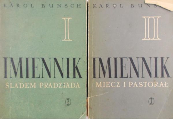 Bunsch Karol - Imiennik. Miecz i pastorał / Imiennik. Śladem pradziada