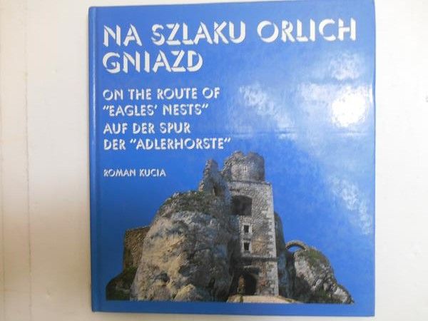 Kucia Roman - Na szlaku Orlich Gniazd