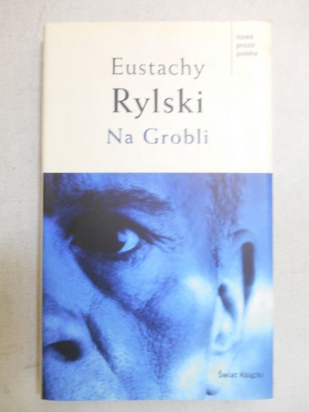 Rylski Eustachy - Na Grobli