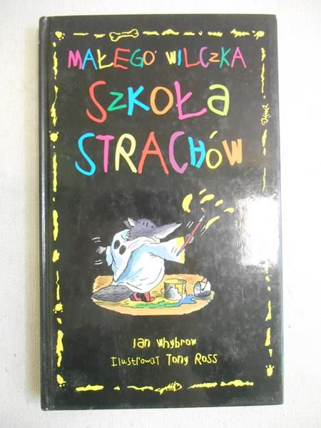 Whybrow Ian - Małego wilczka szkoła strachów