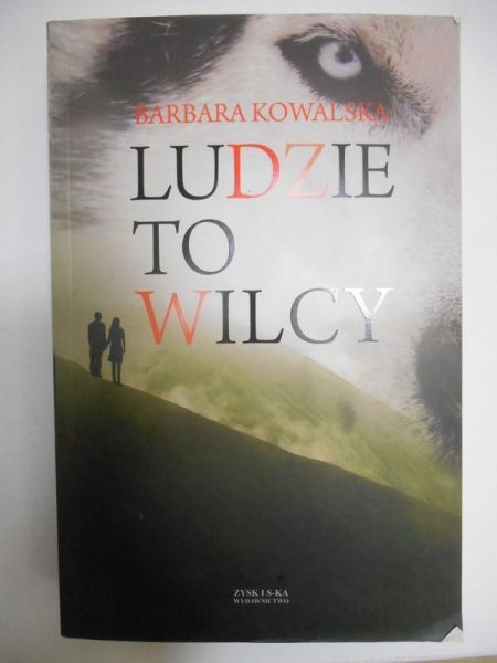 Kowalska Barbara - Ludzie to wilcy