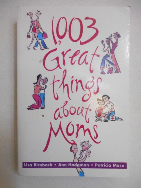 Marx Patricia - 1003 Great things about Moms