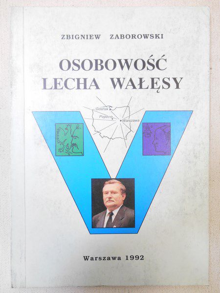 Zaborowski Zbigniew - Osobowość Lecha Wałęsy