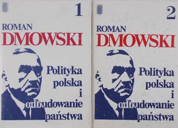 Polityka polska i odbudowanie państwa, Tomy I-II
