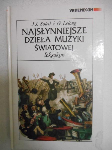 Soleil J. J. - Najsłynniejsze dzieła muzyki światowej. Leksykon