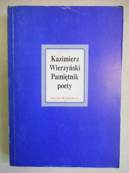 Wierzyński Kazimierz - Pamiętnik poety