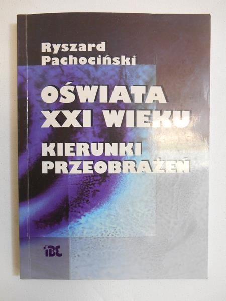 Pachociński Ryszard - Oświata XXI wieku
