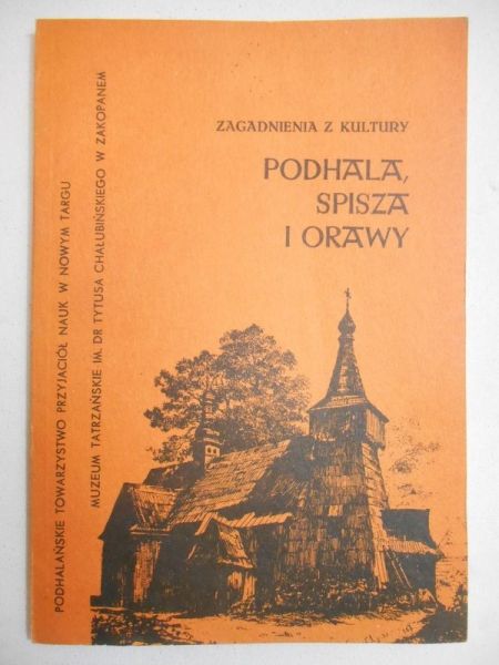 Bigos Józef - Zagadnienia z kultury Podhala, Spisza i Orawy
