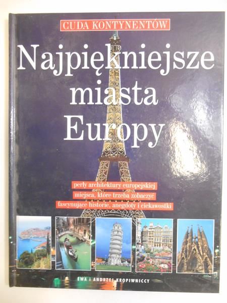 Kropiwnicka Ewa - Najpiękniejsze miasta Europy