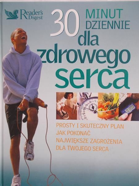 Fronczak Jacek (red.) - 30 minut dziennie dla zdrowego serca, Nowa