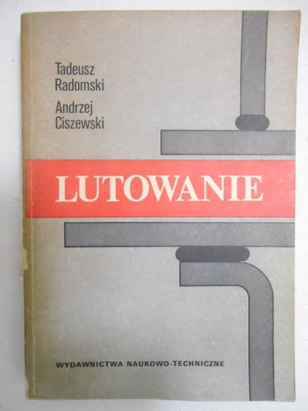 Radomski Tadeusz - Lutowanie