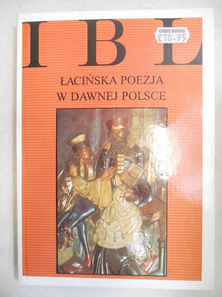 Michałowska Teresa (red.) - Łacińska poezja w dawnej Polsce