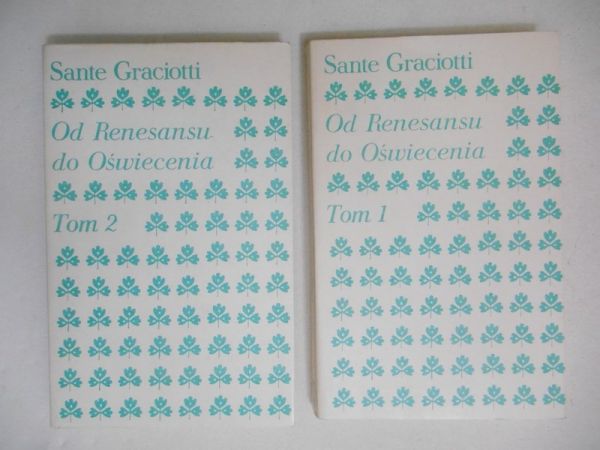 Graciotti Sante - Od Renesansu do Oświecenia, Tom I-II