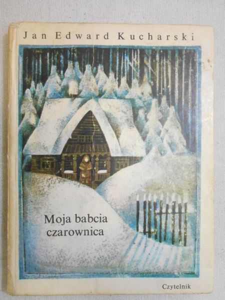Kucharski Jan Edward - Moja babcia czarwonica