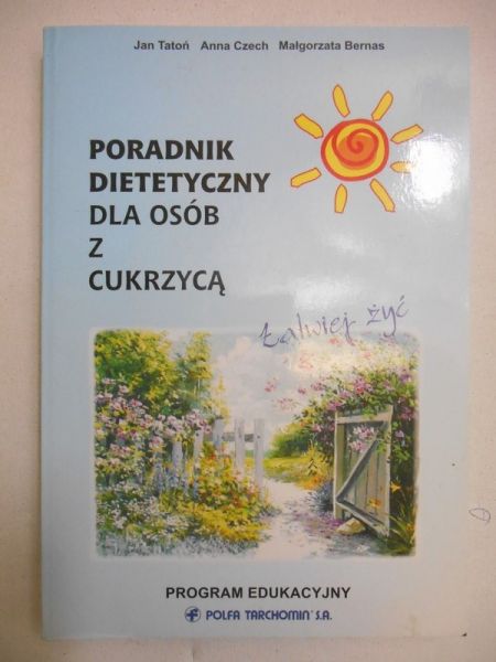 Tatoń Jan  - Poradnik dietetyczny dla osób z cukrzycą