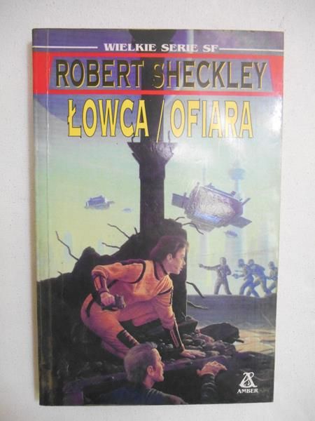 Sheckley Robert - Łowca/ofiara