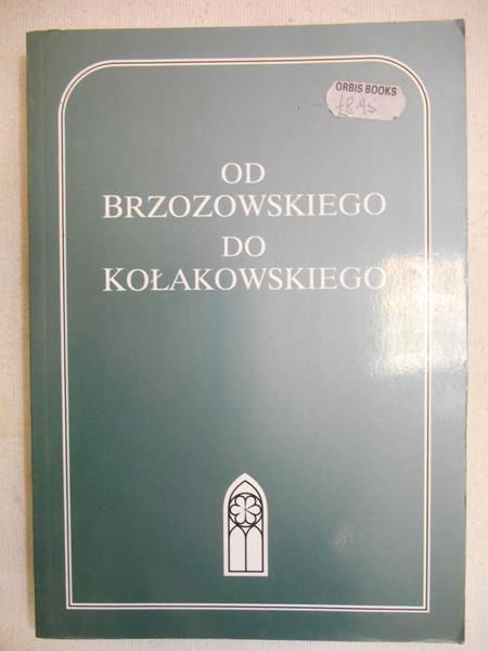 Nowaczyński Piotr (red.) - Od Brzozowskiego do Kołakowskiego