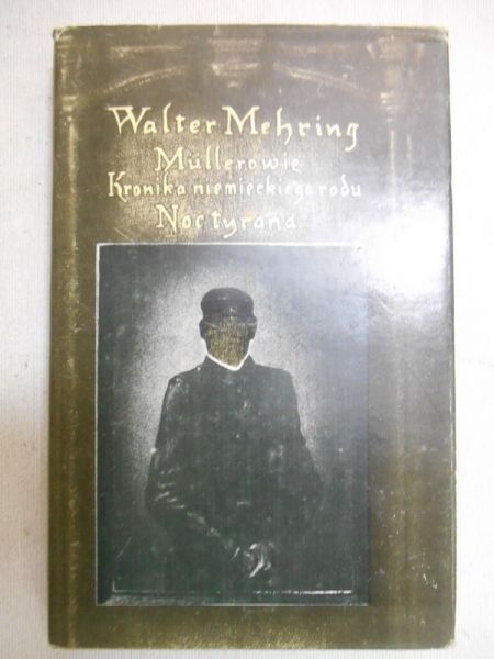 Mehring Walter - Mullerowie. Kronika niemieckiego rodu / Noc tyrana