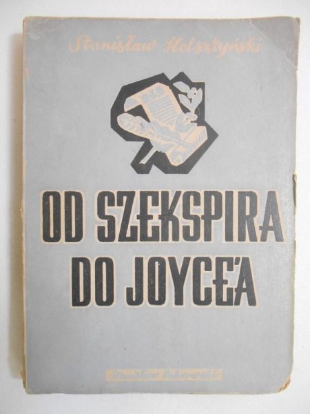 Helsztyński Stanisław - Od Szekspira do Joyce'a