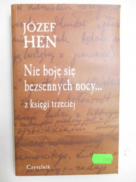 Hen Józef  - Nie boję się bezsennych nocy…