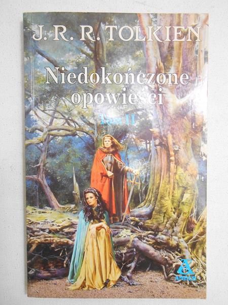 Tolkien J. R. R. - Niedokończone opowieści, Tom II