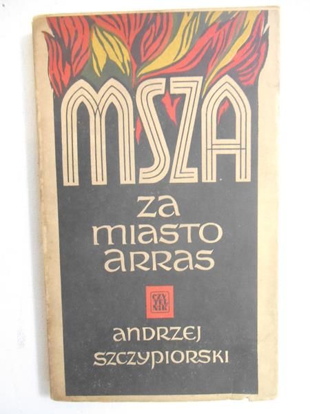 Szczypiorski Andrzej - Msza za miasto Arras