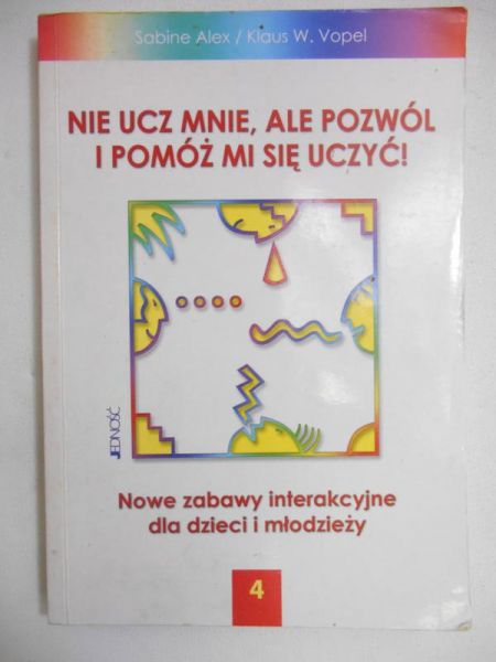 Alex Sabine - Nie ucz mnie, ale pozwól i pomóż mi się uczyć!
