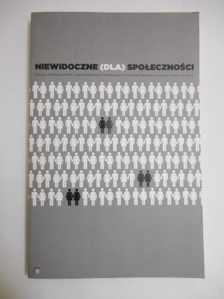 Struzik Justyna (red.) - Niewidoczne (dla) społeczności