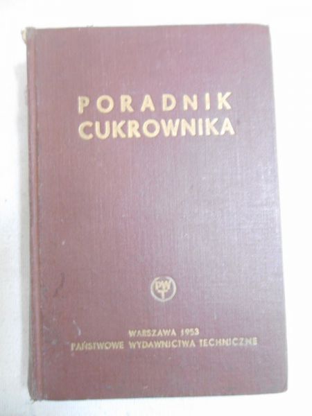 Łękawski  Jerzy (red.) - Poradnik cukrownika