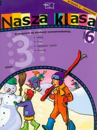 Piechocińska Balbina - Nasza klasa 3 podręcznik część 6 Szkoła podstawowa