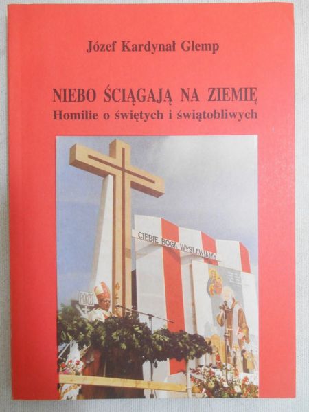 Glemp Józef - Niebo ściągają na ziemię