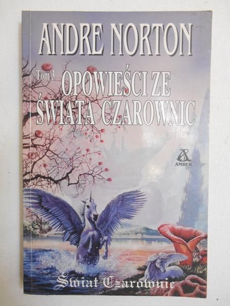 Norton Andre - Opowieści ze Świata Czarownic T. III