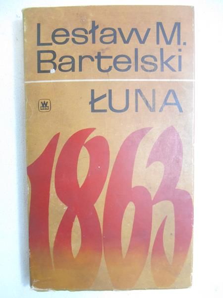 Bartelski Lesław M. - Łuna 1863