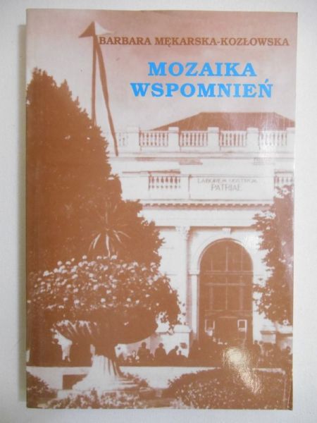 Mekarska-Kozłowska Barbara - Mozaika wspomnień