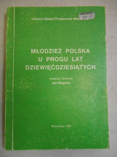Bogusz Jan (red.) - Młodzież polska u progu lat dziewięćdziesiątych