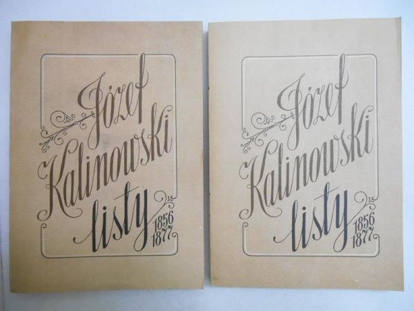 Kalinowski Józef - Listy 1877 - 1907, Tom I, Część 1 i 2