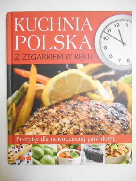 Woźniak Beata (red.) - Kuchnia polska z zegarkiem w ręku
