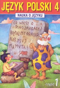 Gorzałczyńska-Mróz Agnieszka - Nauka o języku 4 Język polski: Część 1